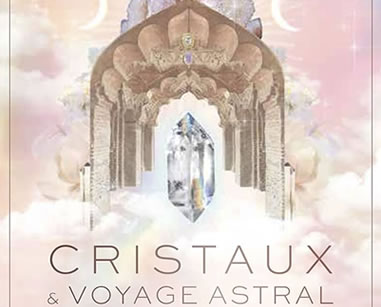 Oracle Cristaux et Voyages Astraux